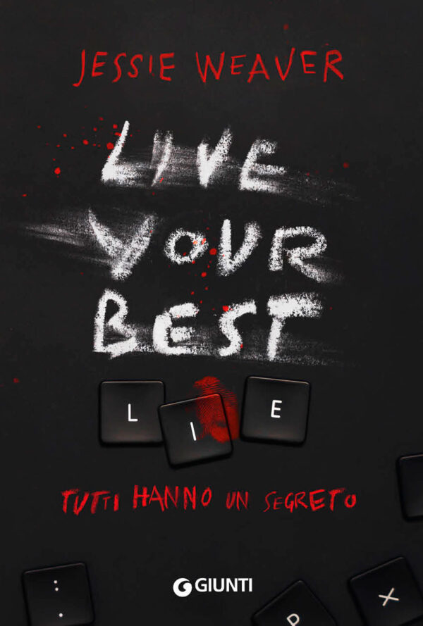Libro Live your best lie. Tutti hanno un segreto di Jessie Weaver - ean 9788809951983 - Giunti Editore
