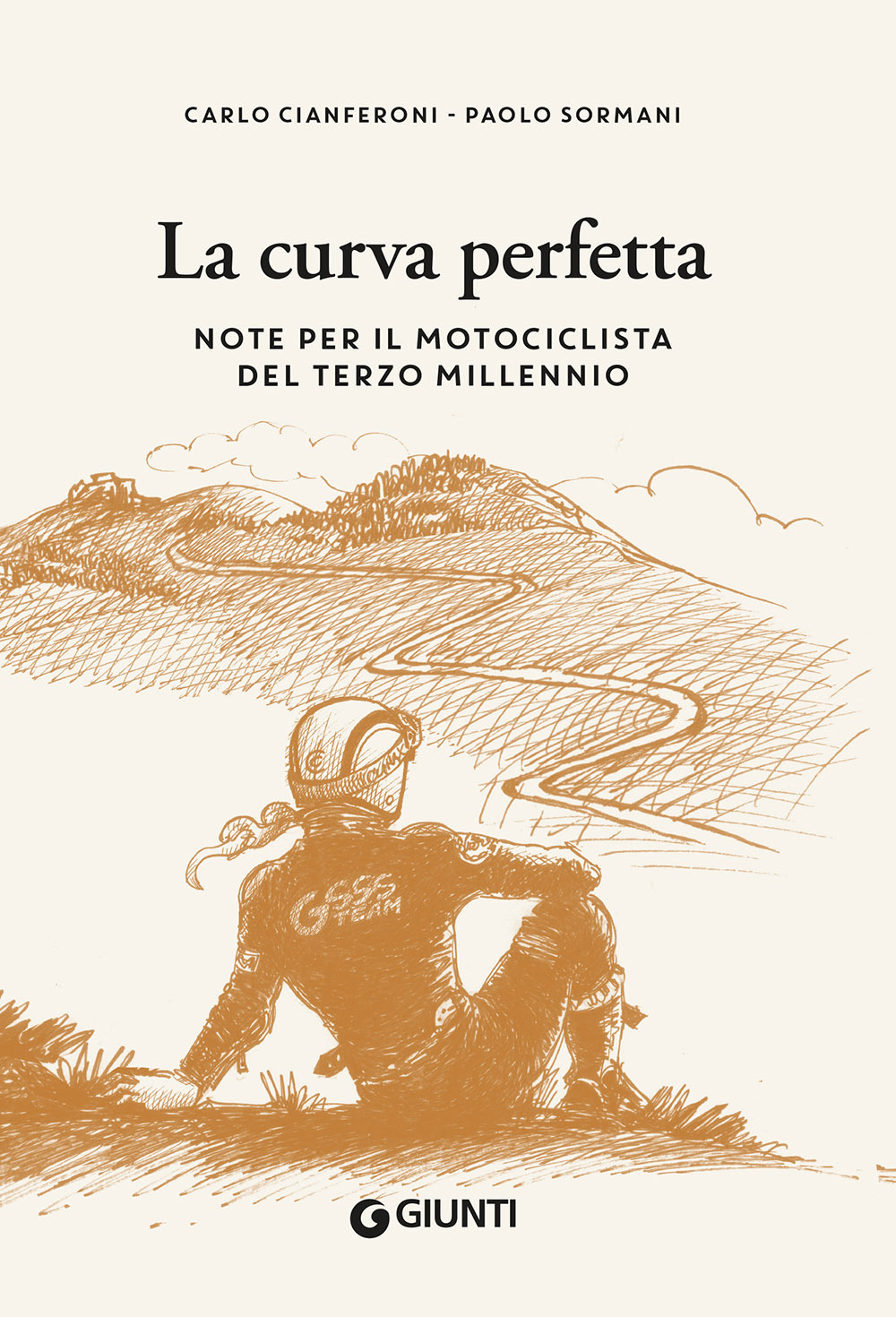 Libro curva perfetta. Note per il motociclista di terzo millennio di Carlo Cianferoni; Paolo Sormani - ean 9788809952607 - Giunti Editore