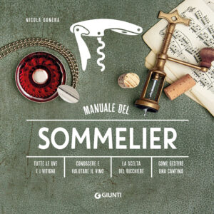 Libro Manuale del sommelier di Nicola Bonera - ean 9788809953307 - Giunti Editore