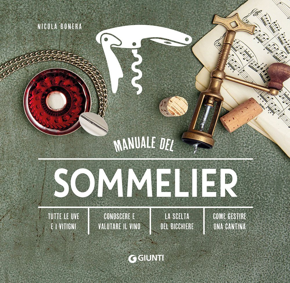 Libro Manuale del sommelier di Nicola Bonera - ean 9788809953307 - Giunti Editore
