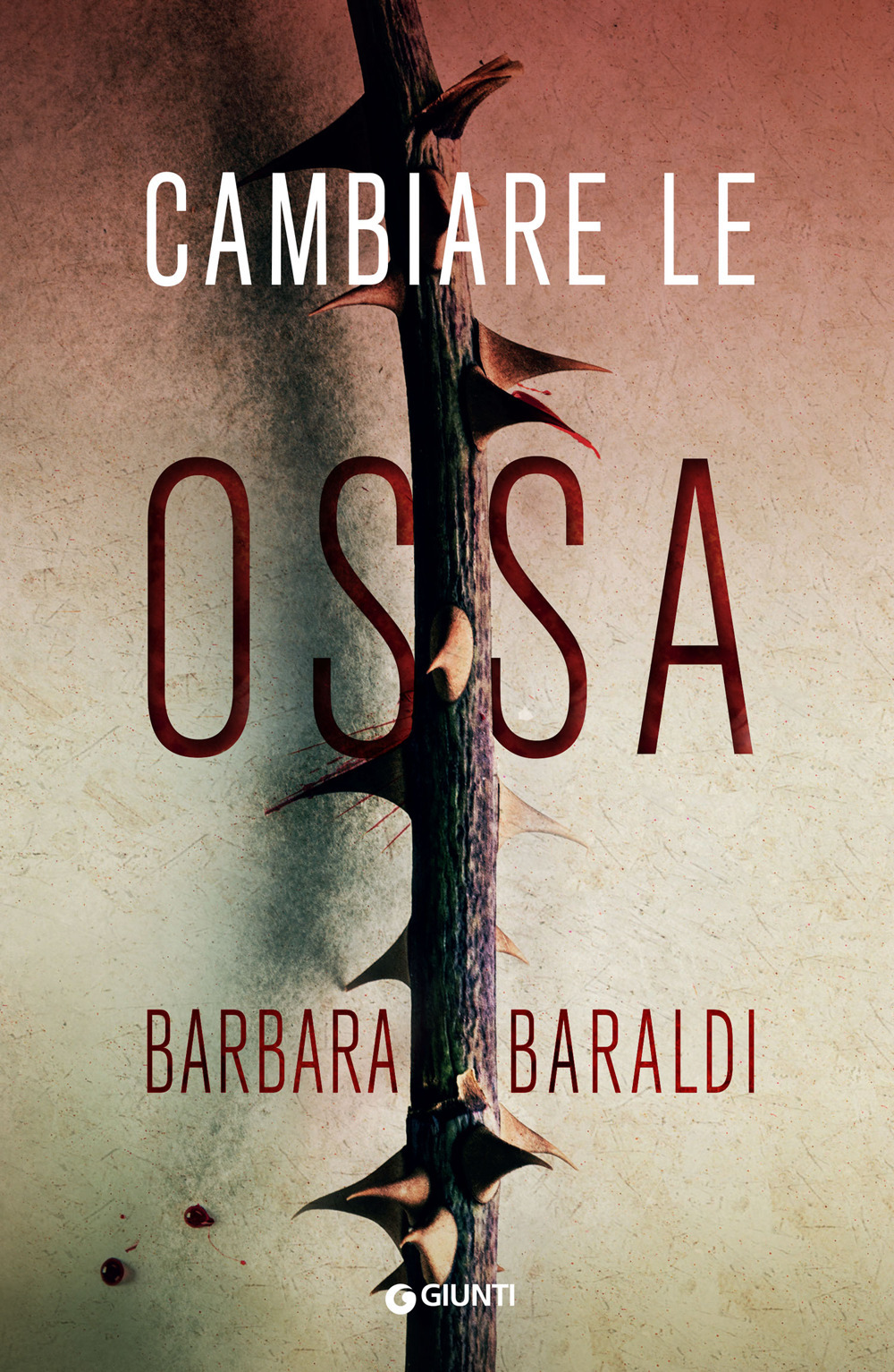 Libro Cambiare le ossa di Barbara Baraldi - ean 9788809954434 - Giunti Editore
