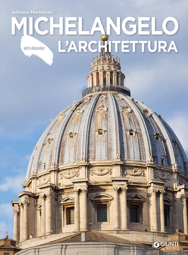 Libro Michelangelo. L'architettura di Adriano Marinazzo - ean 9788809954533 - Giunti Editore