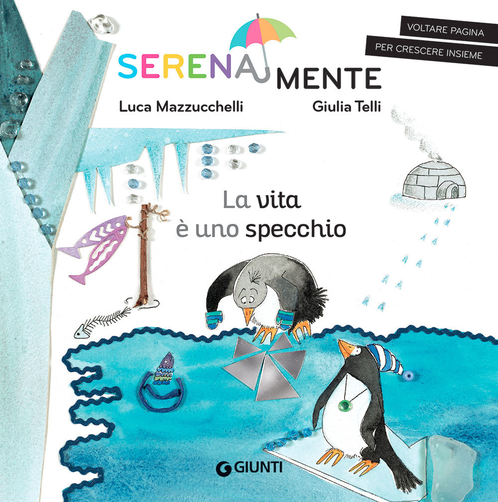 Libro vita è uno specchio. SerenaMente di Luca Mazzucchelli - ean 9788809954557 - Giunti Editore