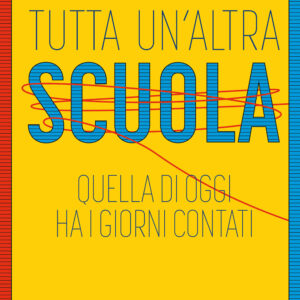Libro Tutta un'altra scuola. Quella di oggi ha i giorni contati di Giacomo Stella - ean 9788809955639 - Giunti Editore