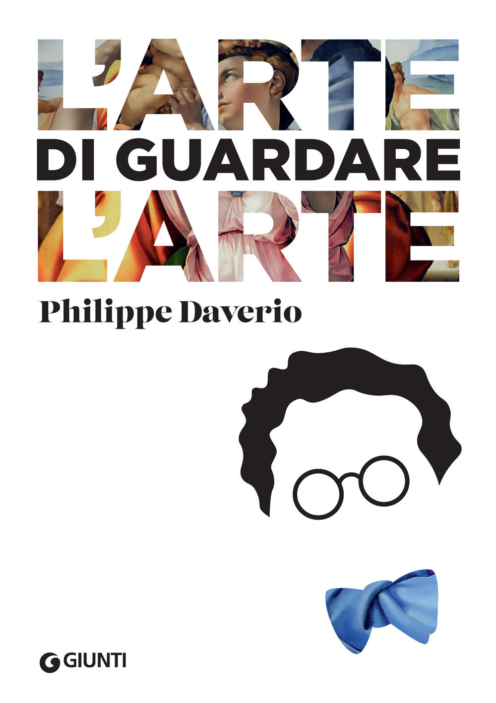 Libro arte di guardare l'arte di Philippe Daverio - ean 9788809957190 - Giunti Editore