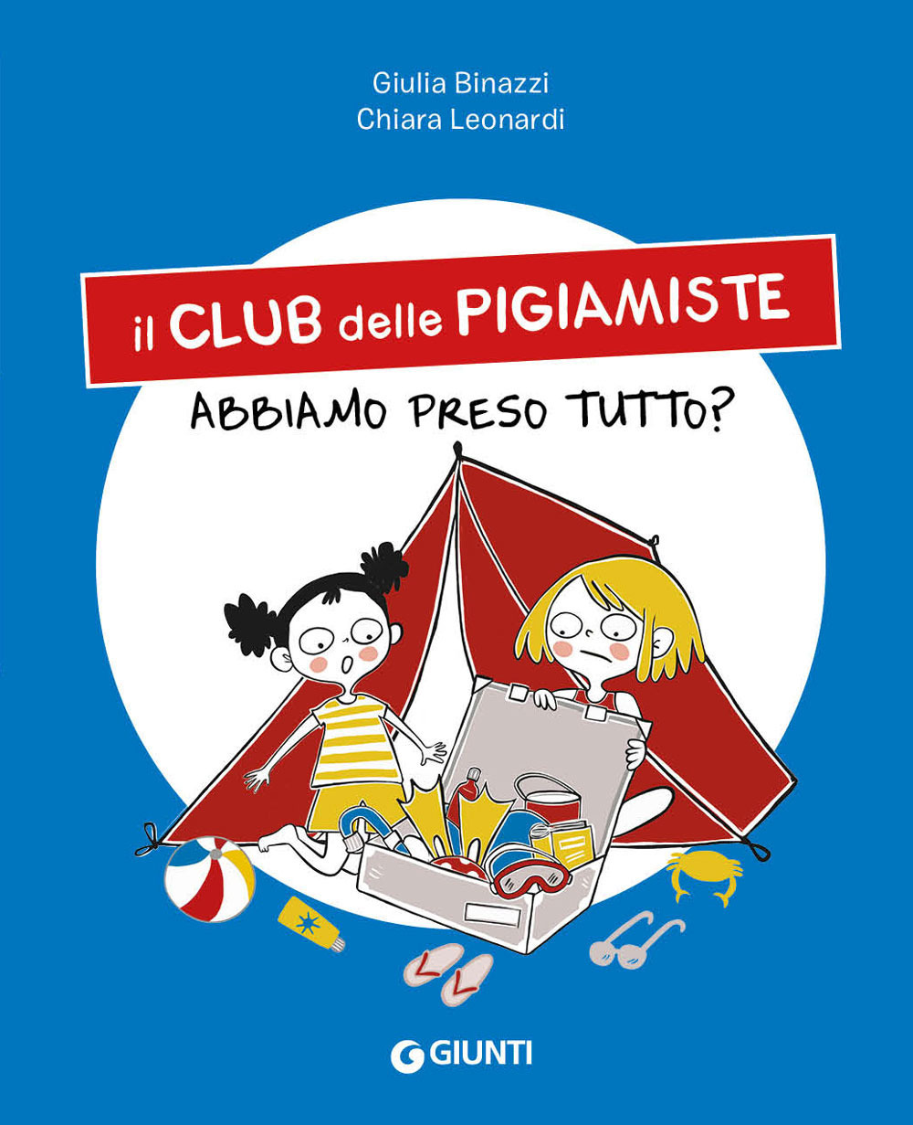 Libro Abbiamo preso tutto? Il club delle pigiamiste di Giulia Binazzi - ean 9788809957565 - Giunti Editore