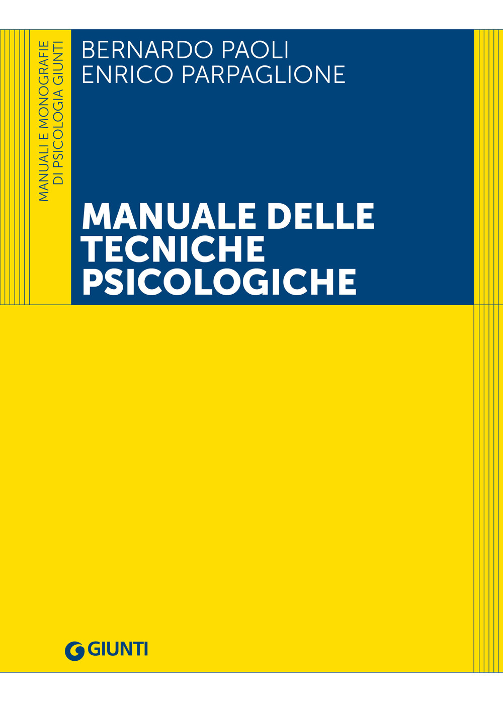 Libro Manuale delle tecniche psicologiche di Bernardo Paoli; Enrico Parpaglione - ean 9788809959675 - Giunti Editore