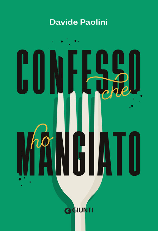 Libro Confesso che ho mangiato di Davide Paolini - ean 9788809960442 - Giunti Editore