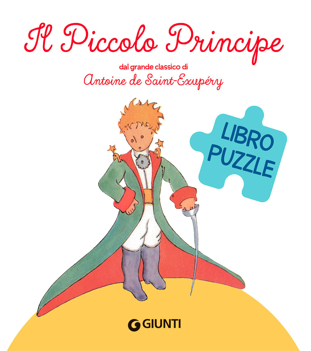 Libro Piccolo Principe. Libro puzzle di Antoine de Saint-Exupéry - ean 9788809960510 - Giunti Editore