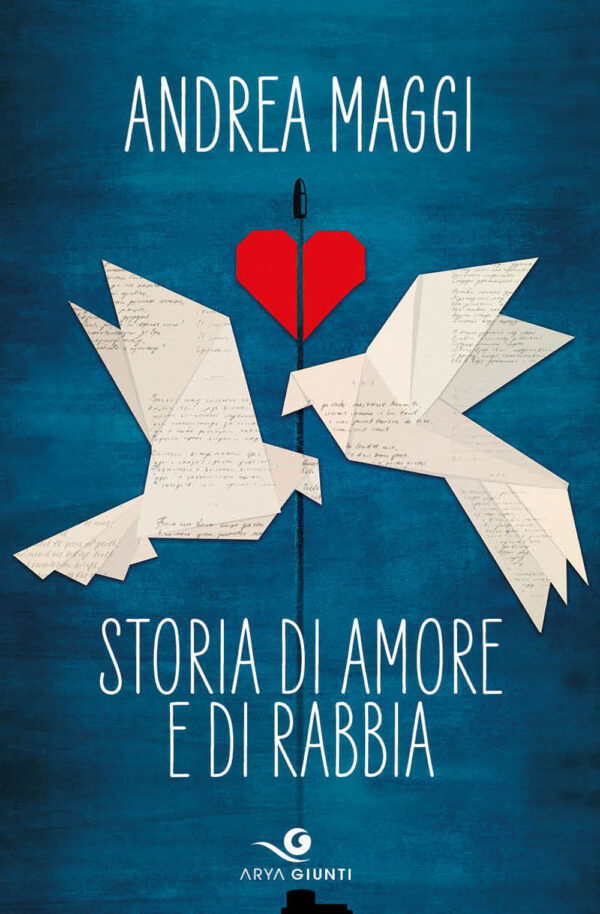 Libro Storia di amore e di rabbia di Andrea Maggi - ean 9788809960725 - Giunti Editore
