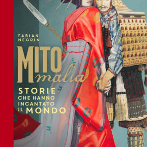 Libro Mitomalìa. Storie che hanno incantato il mondo di Fabian Negrin - ean 9788809961197 - Giunti Editore