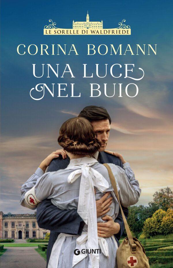 Libro luce nel buio. Le sorelle di Waldfriede di Corina Bomann - ean 9788809961210 - Giunti Editore