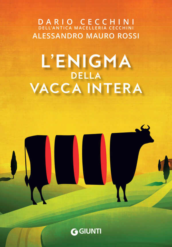 Libro enigma della vacca intera di Dario Cecchini; Alessandro Mauro Rossi - ean 9788809961906 - Giunti Editore