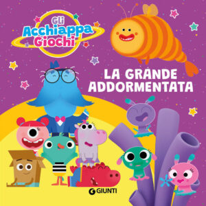 Libro grande addormentata. Gli Acchiappagiochi di  - ean 9788809964020 - Giunti Editore