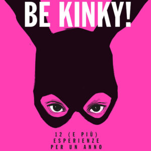 Libro Be kinky! 12 (e più) esperienze per un anno di piacere di Andrea Farolfi - ean 9788809964792 - Giunti Editore