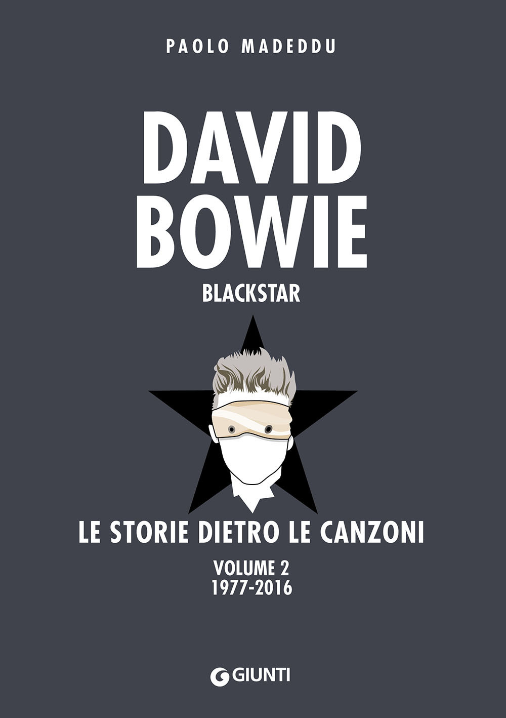 Libro David Bowie. Blackstar. Le storie dietro le canzoni di Paolo Madeddu - ean 9788809965720 - Giunti Editore