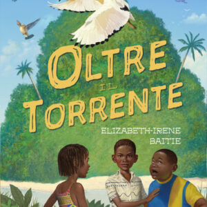 Libro Oltre il torrente di Baitie Elizabeth-Irene - ean 9788809965737 - Giunti Editore