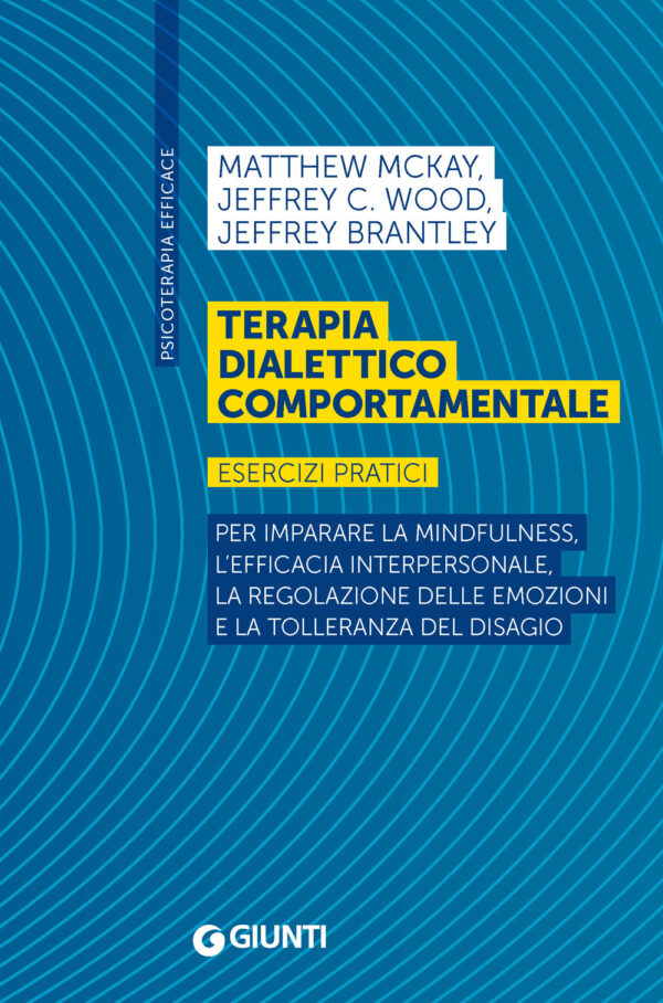 Libro Terapia dialettico comportamentale. Esercizi pratici. Per imparare la mindfulness