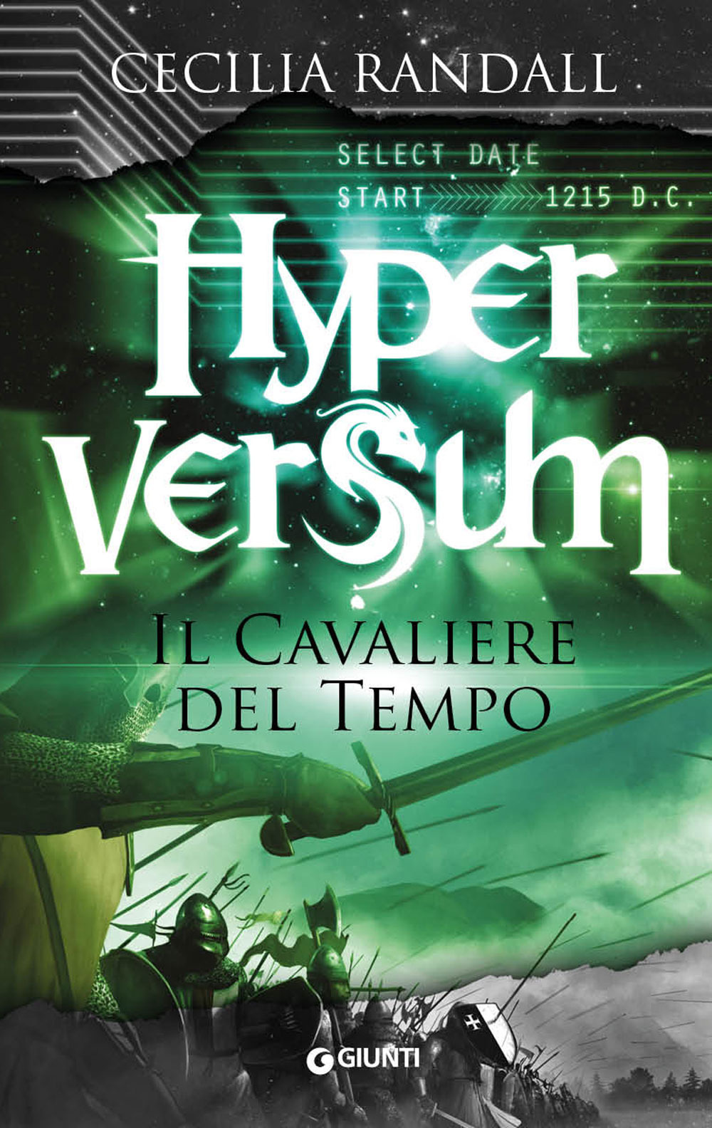 Libro cavaliere del tempo. Hyperversum di Cecilia Randall - ean 9788809965980 - Giunti Editore