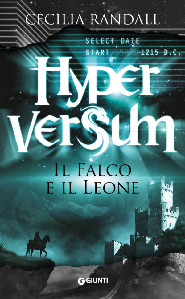 Libro falco e il leone. Hyperversum di Cecilia Randall - ean 9788809965997 - Giunti Editore