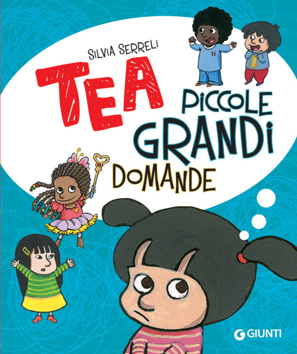 Libro Piccole grandi domande. Tea di Silvia Serreli - ean 9788809966017 - Giunti Editore