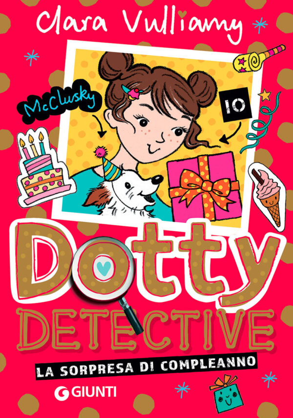 Libro sorpresa di compleanno. Dotty detective di Clara Vulliamy - ean 9788809966673 - Giunti Editore