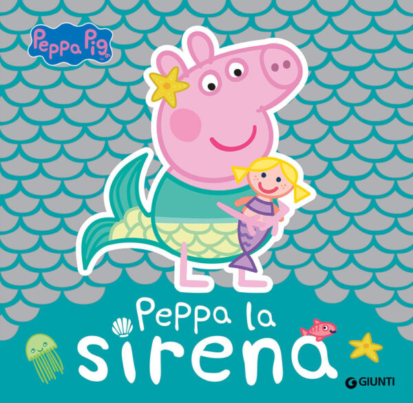 Libro Peppa la sirena. Peppa Pig di  - ean 9788809967021 - Giunti Editore