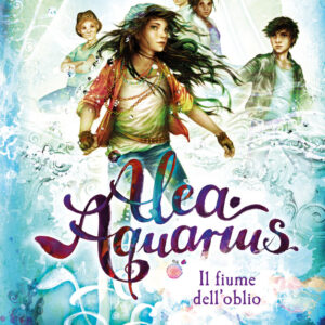 Libro fiume dell'oblio. Alea Aquarius di Tanya Stewner - ean 9788809967571 - Giunti Editore