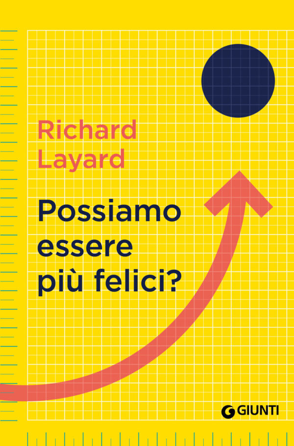 Libro Possiamo essere più felici? di Richard Layard; George Ward - ean 9788809968110 - Giunti Psychometrics