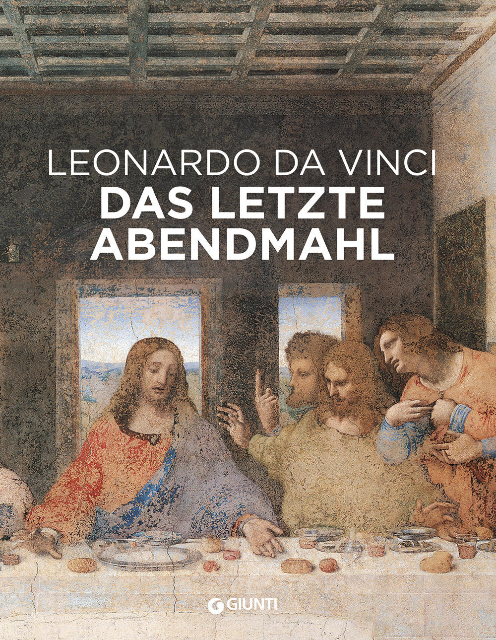 Libro Leonardo da Vinci. Il Cenacolo. Ediz. tedesca di Domenico Laurenza; Carlo Pedretti; Rodolfo Papa; Marco Pistoia - ean 9788809968493 - Giunti Editore