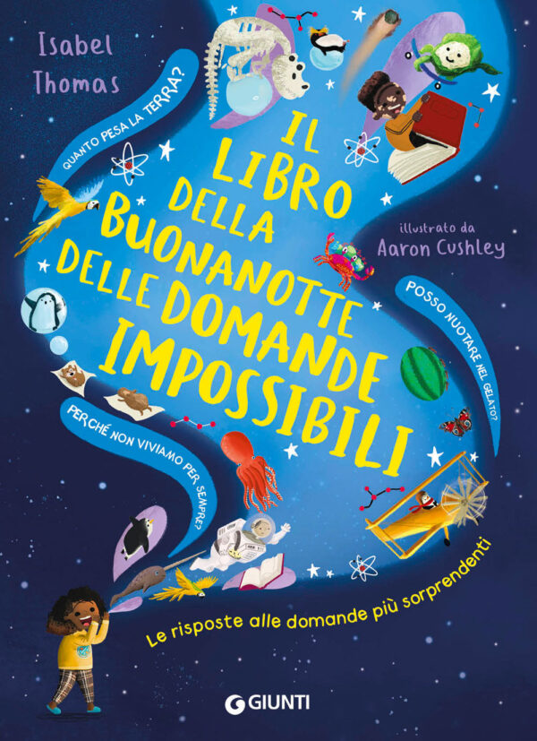 Libro libro della buonanotte delle domande impossibili. Le risposte alle domande più sorprendenti di Isabel Thomas - ean 9788809969346 - Giunti Editore