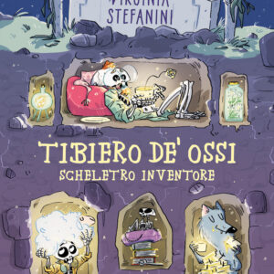 Libro Tibiero de' Ossi scheletro inventore di Virginia Stefanini - ean 9788809969704 - Giunti Editore