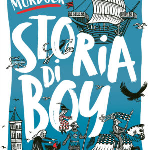 Libro Storia di Boy di Catherine Gilbert Murdock - ean 9788809970496 - Giunti Editore