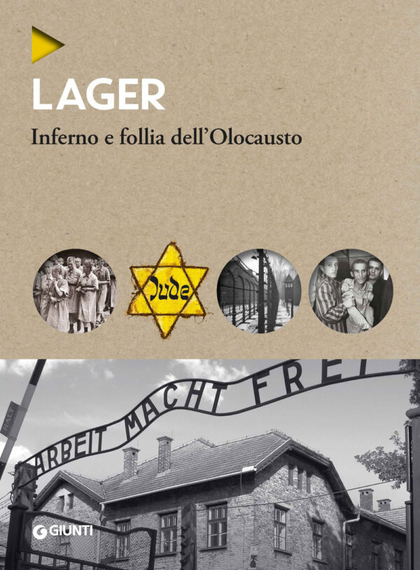 Libro Lager. Inferno e follia dell'olocausto di  - ean 9788809970571 - Giunti Editore