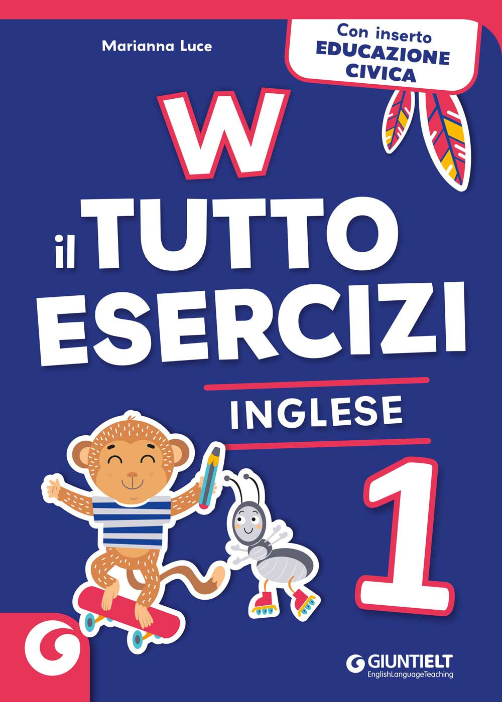 Libro W il tutto esercizi. Inglese. Per la Scuola elementare di Marianna Luce - ean 9788809970700 - Giunti Scuola