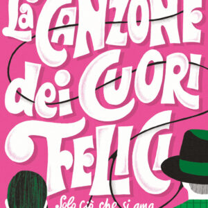 Libro canzone dei cuori felici. Solo ciò che si ama resta in noi di Salvatore Vitellino - ean 9788809970946 - Giunti Editore