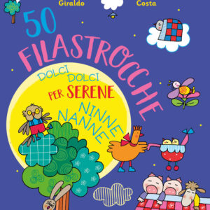Libro 50 filastrocche dolci dolci per serene ninne nanne! di Maria Loretta Giraldo; Nicoletta Costa - ean 9788809971134 - Giunti Editore