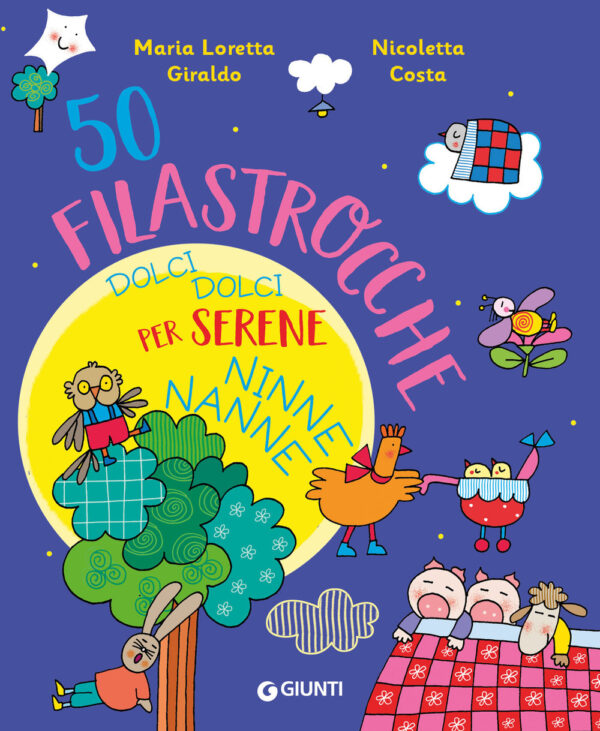 Libro 50 filastrocche dolci dolci per serene ninne nanne! di Maria Loretta Giraldo; Nicoletta Costa - ean 9788809971134 - Giunti Editore