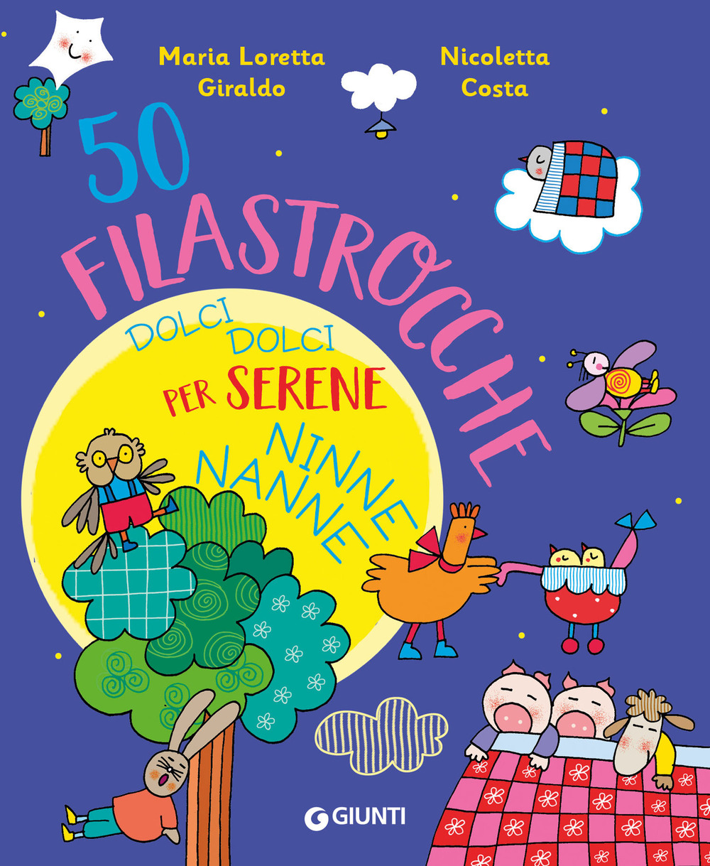 Libro 50 filastrocche dolci dolci per serene ninne nanne! di Maria Loretta Giraldo; Nicoletta Costa - ean 9788809971134 - Giunti Editore