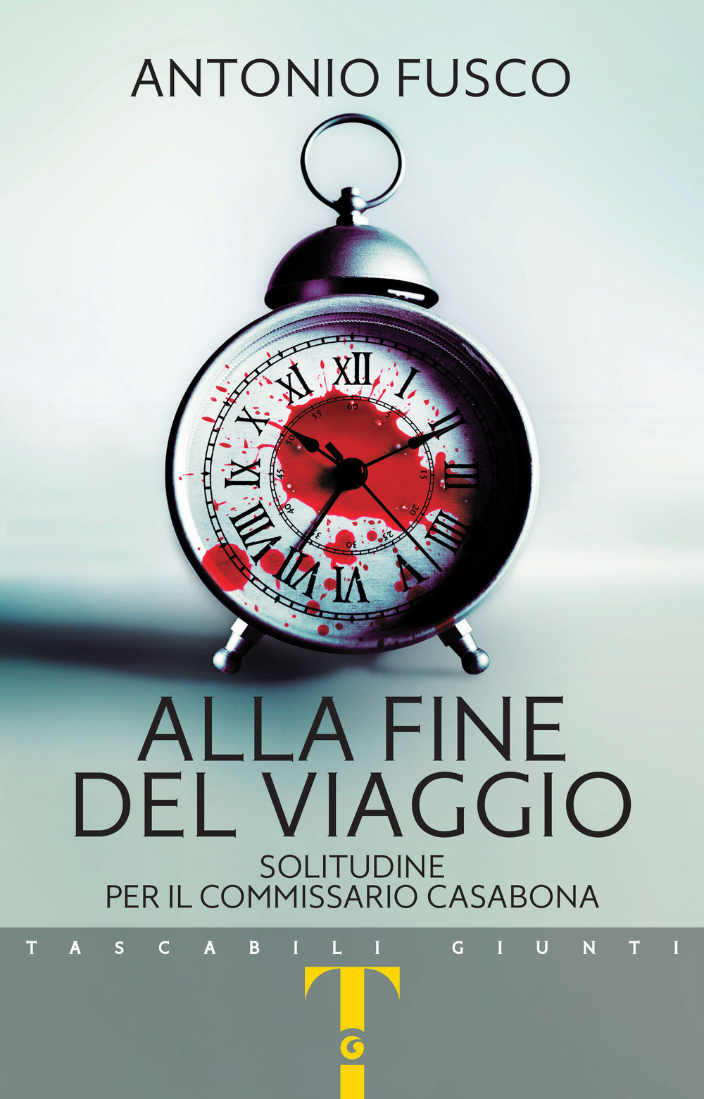 Libro Alla fine del viaggio. Solitudine per il commissario Casabona di Antonio Fusco - ean 9788809971493 - Giunti Editore