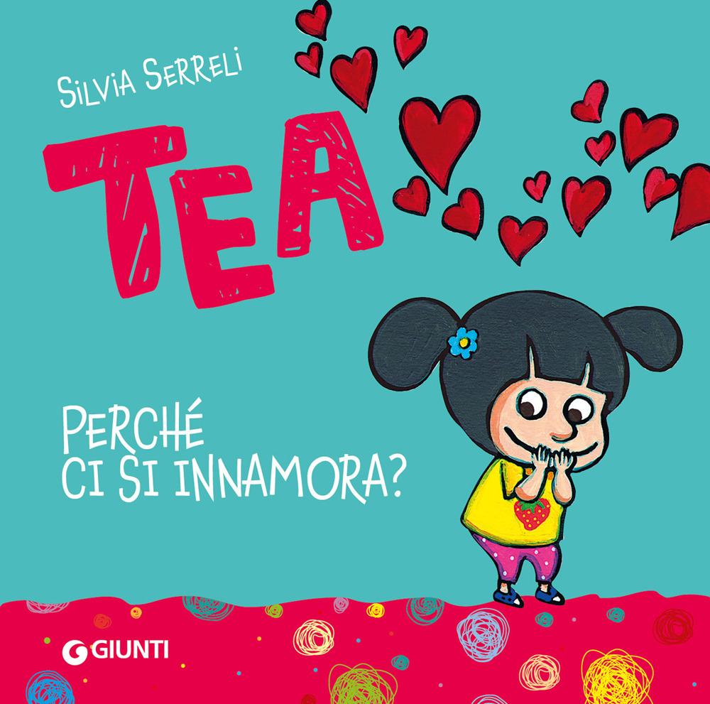 Libro Perché ci si innamora? Tea di Silvia Serreli - ean 9788809971608 - Giunti Editore