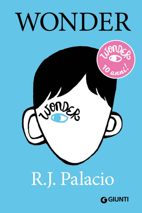 Libro Wonder. Ediz. speciale 10 anni di R. J. Palacio - ean 9788809971769 - Giunti Editore