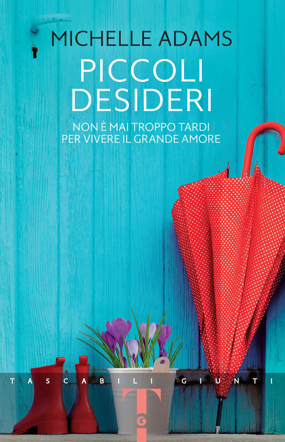 Libro Piccoli desideri di Michelle Adams - ean 9788809973282 - Giunti Editore
