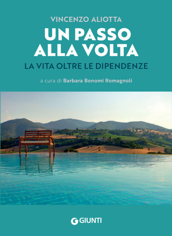 Libro passo alla volta. La vita oltre le dipendenze di Vincenzo Aliotta - ean 9788809973725 - Giunti Editore