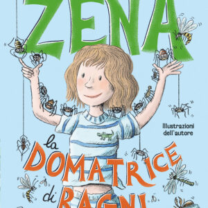 Libro Zena la domatrice di ragni di Fabrizio Silei - ean 9788809974395 - Giunti Editore
