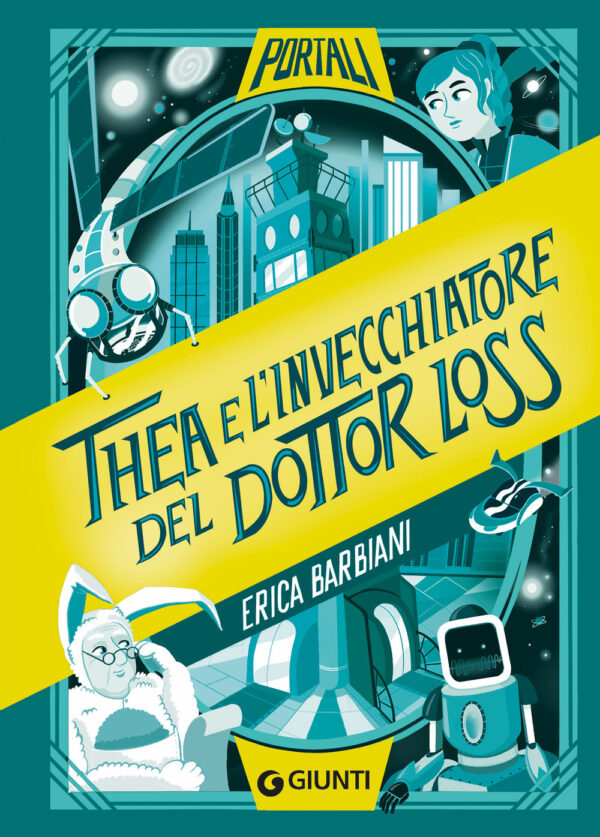 Libro Thea e l'invecchiatore del dottor Loss di Erica Barbiani - ean 9788809974401 - Giunti Editore