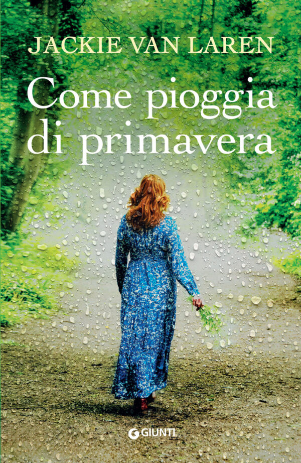 Libro Come pioggia di primavera di Jackie Van Laren - ean 9788809974876 - Giunti Editore