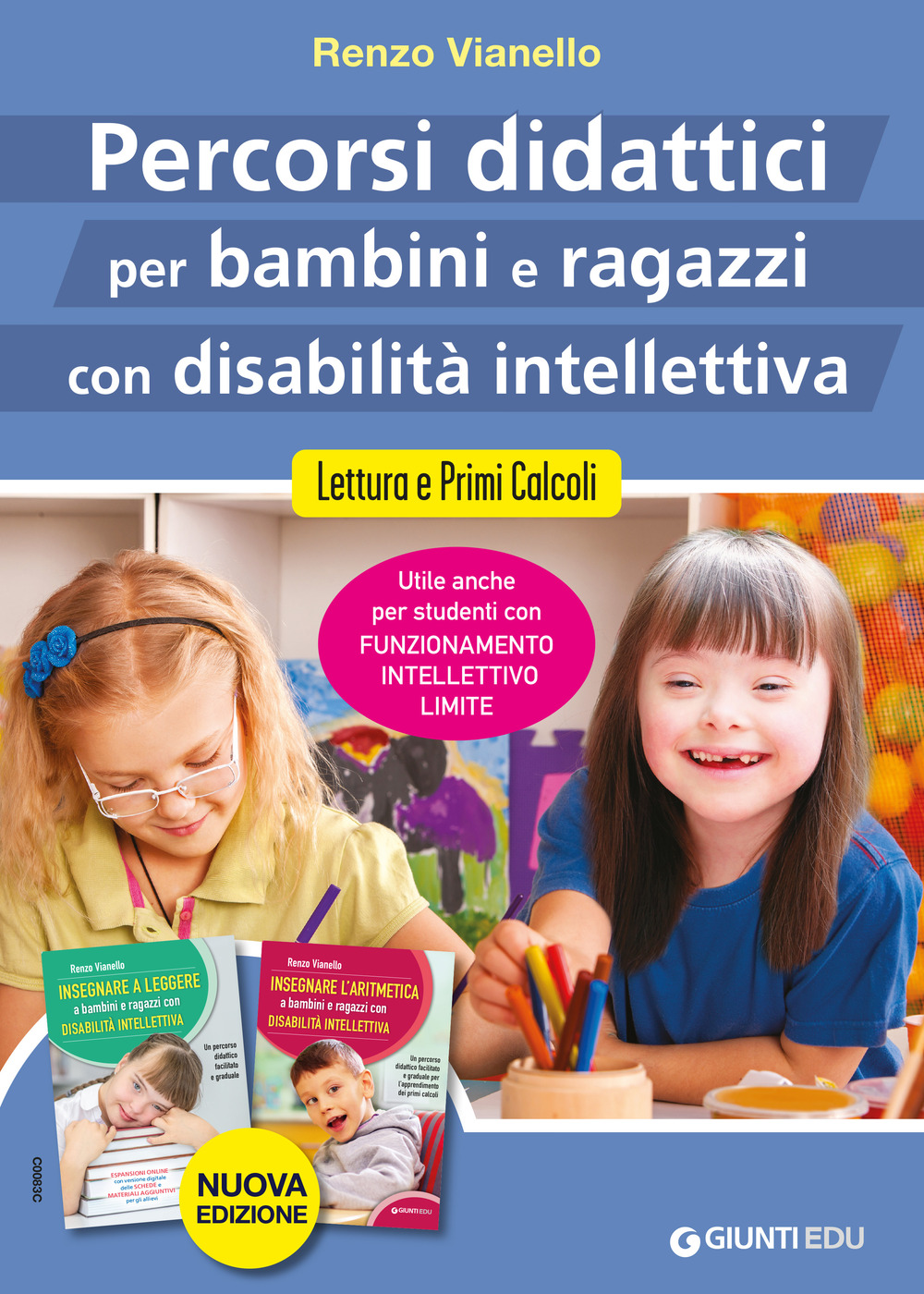 Libro Percorsi didattici per bambini e ragazzi con disabilità intellettiva. Lettura e primi calcoli di Renzo Vianello - ean 9788809974906 - Giunti EDU