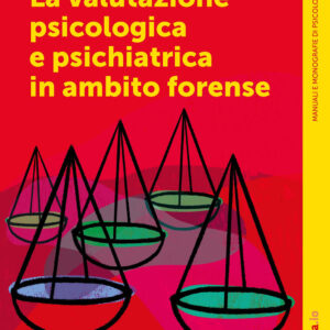 Libro valutazione psicologica e psichiatrica in ambito forense di Giuseppe Manuel Festa; Luigi Janiri - ean 9788809974982 - Giunti Psicologia.IO
