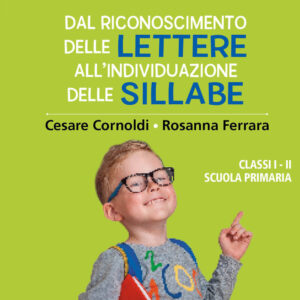 Libro Dal riconoscimento delle lettere all'individuazione delle sillabe. Classi 1ª e 2ª scuola primaria di Cesare Cornoldi; Rosanna Ferrara - ean 9788809975231 - Giunti EDU